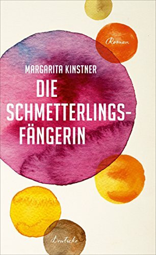 Die Schmetterlingsfängerin: Roman