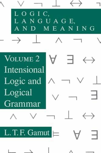 Logic, Language, and Meaning, Volume 2: Intensional Logic and Logical Grammar