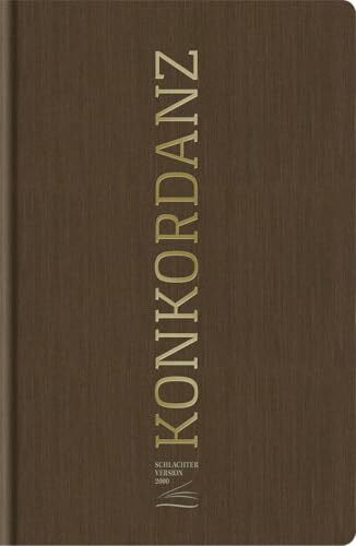 Konkordanz zur Schlachter 2000 Bibel