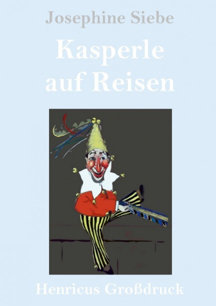 Kasperle auf Reisen (Großdruck)