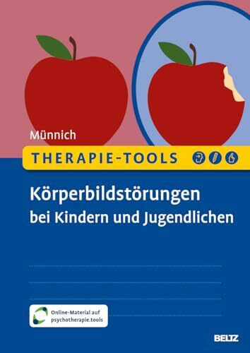 Therapie-Tools Körperbildstörungen bei Kindern und Jugendlichen: Mit Online-Material (Beltz Therapie-Tools)