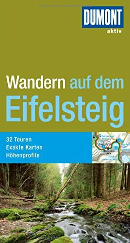 DuMont aktiv Wandern auf dem Eifelsteig: 32 Karten. Exakte Touren. Höhenprofile (DuMont Wanderführer)