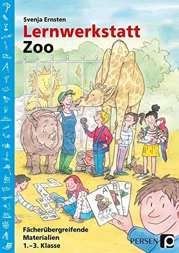 Lernwerkstatt Zoo: Fächerübergreifende Kopiervorlagen (1. bis 3. Klasse)
