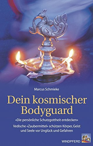 Dein kosmischer Bodyguard: "Die persönlichen Planeten-Gottheiten entdecken". Vedische "Zaubermittel" schützen Körper, Geist und Seele vor Unglück und Gefahren