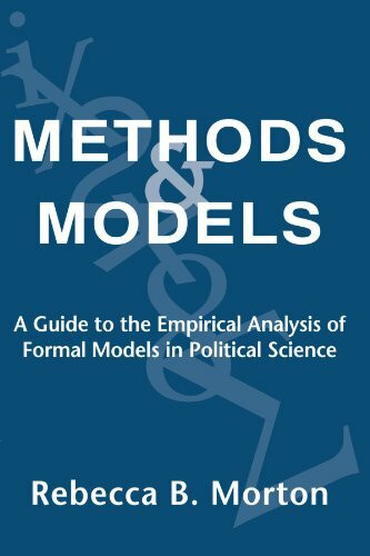 Cambridge University Press Methods And Models, A Guide To The Empirical Analysis Of Formal Models In Political Science