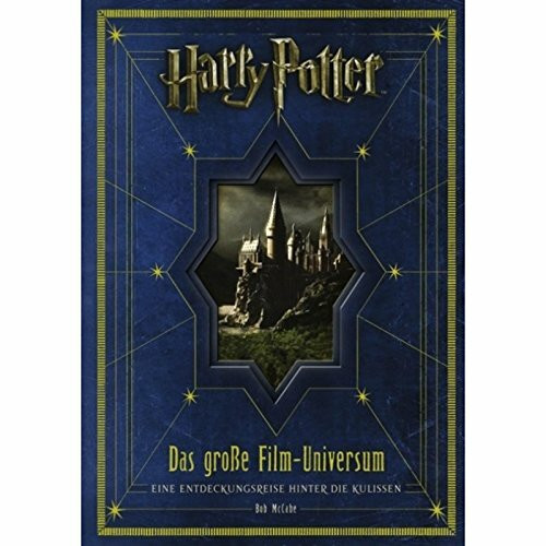 Harry Potter: Das große Film-Universum: Eine Entdeckungsreise hinter die Kulissen