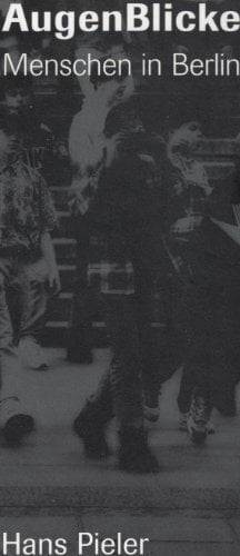 AugenBlicke: Menschen in Berlin AugenBlicke: Menschen in Berlin