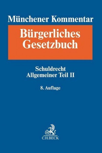 Münchener Kommentar zum Bürgerlichen Gesetzbuch Bd. 3: Schuldrecht - Allgemeiner Teil II