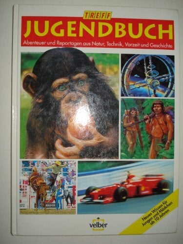 "treff"-Jugendbuch 1999: Neues Wissen für alle Jungen und Mädchen ab 10 Jahren