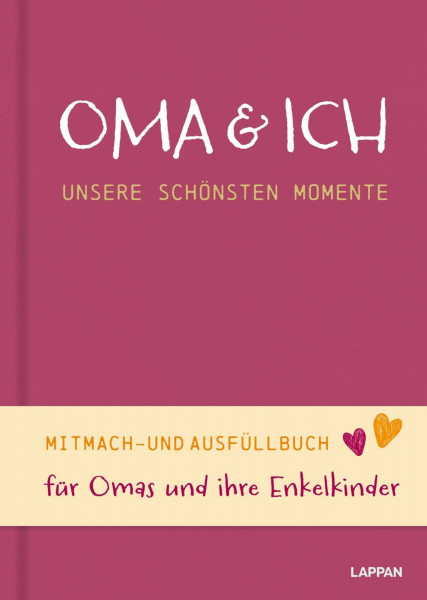 Oma und ich - unsere schönsten Momente: Mitmach- und Ausfüllbuch für Omas und ihre Enkelkinder | Kreatives Erinnerungsbuch zum Ausfüllen und Eintragen