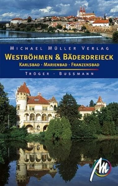 Westböhmen & Bäderdreieck. Karlsbaad, Marienbad und Franzensbad: Reisehandbuch mit vielen praktischen Tipps