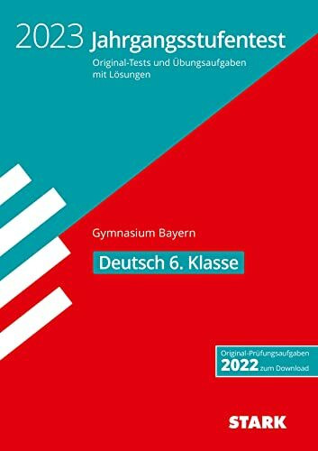 STARK Jahrgangsstufentest Gymnasium 2023 - Deutsch 6. Klasse - BY (STARK-Verlag - Zentrale Tests und Prüfungen)