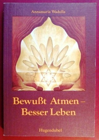Bewußt atmen, besser leben