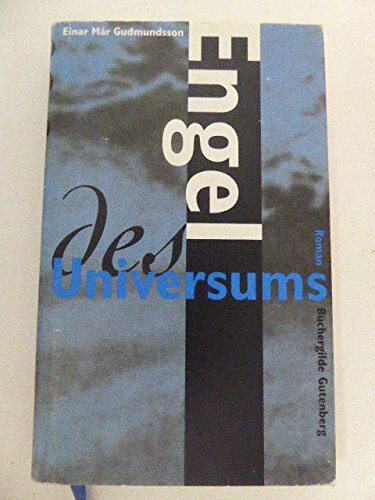 Engel des Universums, Roman, Aus dem Isländischen von Angelika Gundlach,