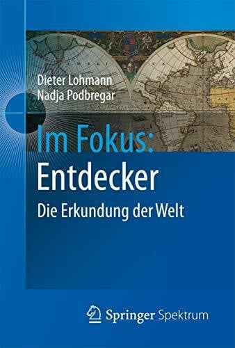 Im Fokus: Entdecker: Die Erkundung der Welt (Naturwissenschaften im Fokus, Band 2)
