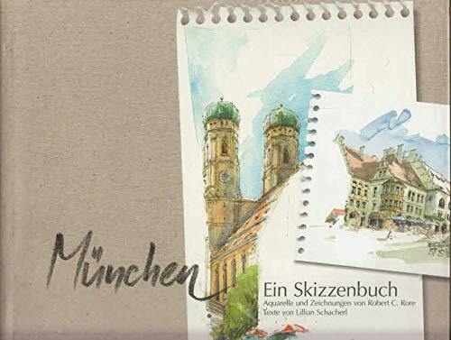 München - Ein Skizzenbuch: Aquarelle, Zeichnungen und Bildkommentare