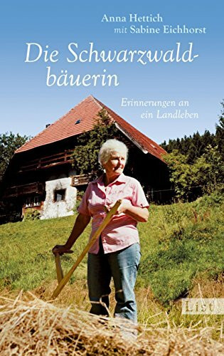 Die Schwarzwaldbäuerin: Erinnerungen an ein Landleben