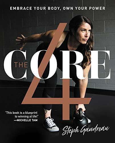 The Core 4: Embrace Your Body, Own Your Power The Core 4: Embrace Your Body, Own Your Power