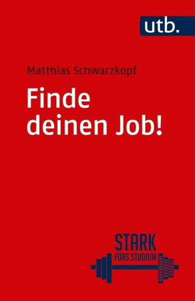 Finde deinen Job!: Berufseinstieg für Akademiker: Berufseinstieg für Akademikerinnen und Akademiker (Stark fürs Studium)