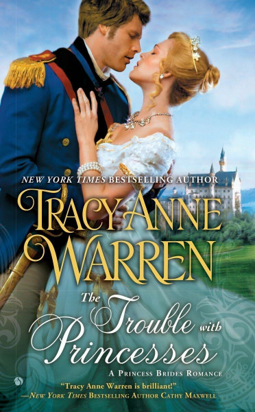 The Trouble with Princesses (A Princess Brides Romance, Band 3)