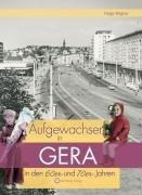 Aufgewachsen in Gera in den 60er & 70er Jahren