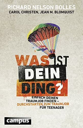 Was ist dein Ding?: Einfach deinen Traumjob finden - Durchstarten zum Traumjob für Teenager