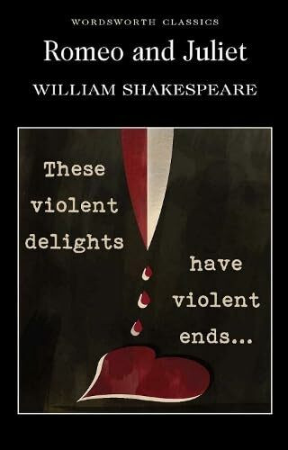Romeo and Juliet (Wordsworth Classics) by William Shakespeare (2000-11-05)