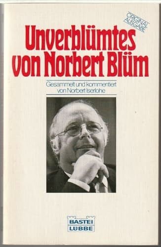 Unverblümtes von Norbert Blüm (Allgemeine Reihe. Bastei Lübbe Taschenbücher)