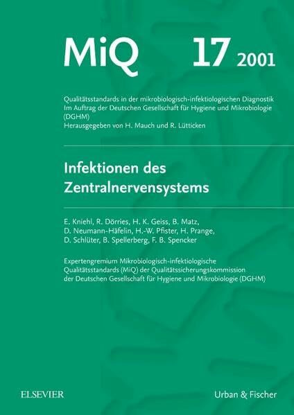 MIQ 17: Qualitätsstandards in der mikrobiologisch-infektiologischen Diagnostik: Infektionen des Zentralnervensystems