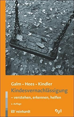 Kindesvernachlässigung – verstehen, erkennen, helfen: Innenteil zweifarbig.