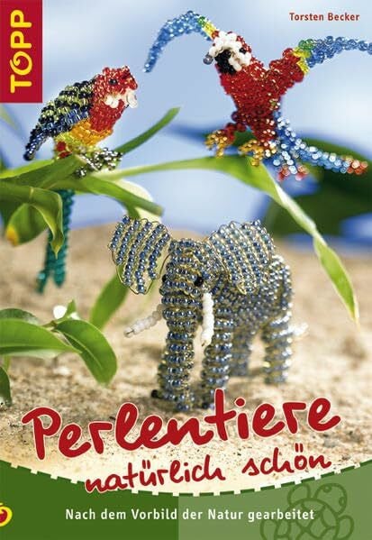 Perlentiere natürlich schön: Nach dem Vorbild der Natur gearbeitet