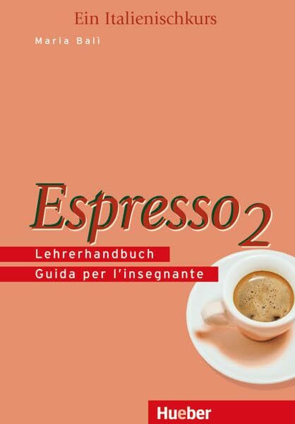 Espresso, Lehrerhandbuch: Ein Italienischkurs / Lehrerhandbuch – Guida per l’insegnante (Nuovo Espresso)