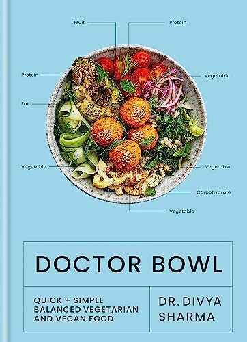 Doctor Bowl: Simply Delicious Food to Improve Your Health + Help You to Feel Good