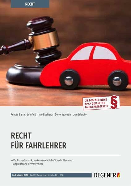 Recht Für Fahrlehrer: Rechtssystematik, verkehrsrechtliche Vorschriften und angrenzende Rechtsgebiete