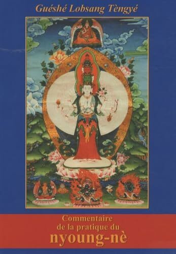 Commentaire de la pratique du Nyoung-nè: Une retraite intensive de purification