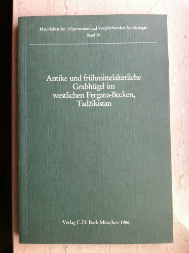 Antike und frühmittelalterliche Grabhügel im westlichen Fergana-Becken, Tadzikistan