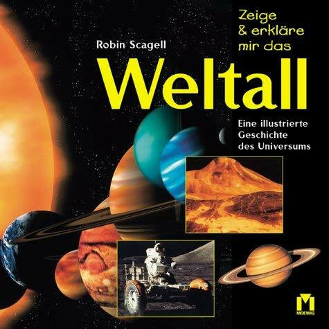 Zeige und erkläre mir das Weltall. Eine illustrierte Geschichte des Universums