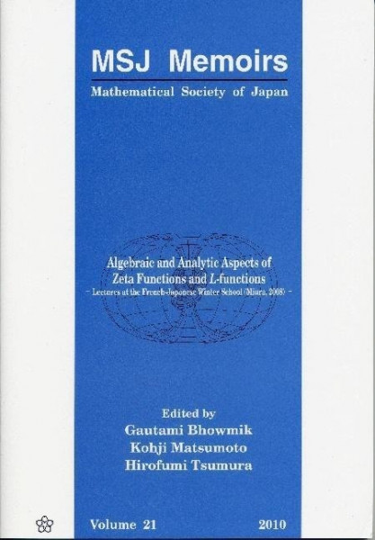 Algebraic And Analytic Aspects Of Zeta Functions And L-functions: Lectures At The French-japanese Winter School