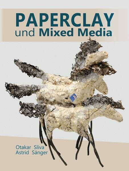 Paperclay und Mixed Media