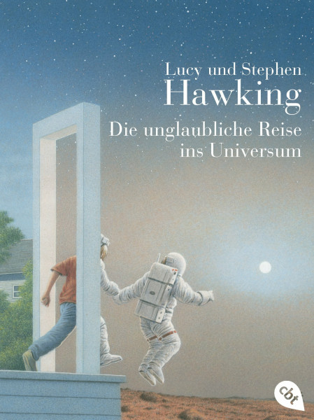 Die unglaubliche Reise ins Universum: Mit zahlreichen erläuternden Sachillustrationen und spektakulären Farbfotos aus dem Weltraum (Die "Universum"-Reihe (Kinderbücher), Band 2)