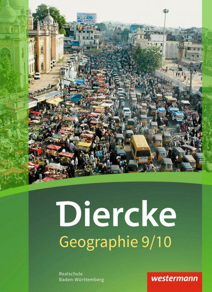 Diercke Geographie - Ausgabe 2016 für Baden-Württemberg: Schulbuch 9 / 10