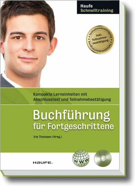 Buchführung für Fortgeschrittene: Kompakte Lerneinheiten mit Abschlusstest und Teilnahmebestätigung (Haufe Schnelltraining)