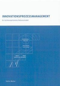 Innovationsprozessmanagement - Ein fachkonzeptionelles Referenzmodell