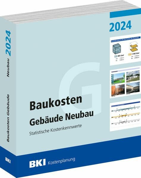 Baukosten Gebäude Neubau 2024: Statistische Kostenkennwerte Teil 1