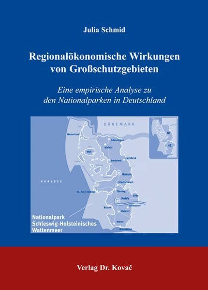 Regionalökonomische Wirkungen von Grossschutzgebieten: Eine empirische Studie zu den Nationalparken in Deutschland (AGRARIA)