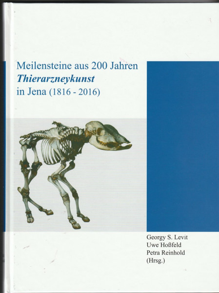 Thierarzneykunst in Jena (1816-2016): Meilensteine aus 200 Jahren
