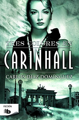 Tres colores en Carinhall (Ficción)