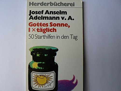 Gottes Sonne, 1 x täglich. 50 Starthilfen in den Tag.