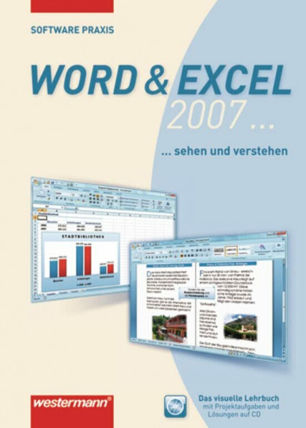 Software-Praxis: Word und Excel 2007 Schülerband (Software-Praxis: Anwendungsprogramme)
