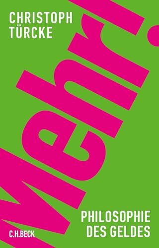 Mehr!: Philosophie des Geldes